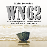WN 62 - Erinnerungen an Omaha Beach: Normandie, 6. Juni 1944: NEUAUFLAGE