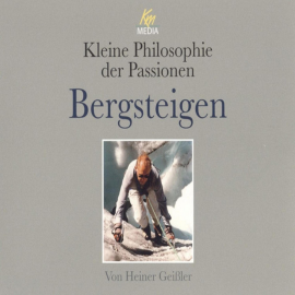 Hörbuch Bergsteigen  - Autor Heiner Geißler   - gelesen von Heiner Geißler