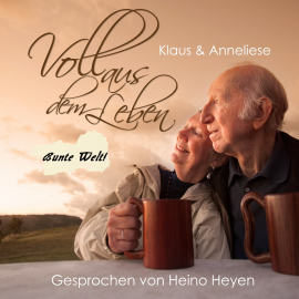 Hörbuch Voll aus dem Leben "Bunte Welt"  - Autor Heino Heyen   - gelesen von Heino Heyen