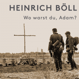 Hörbuch Wo warst du, Adam?  - Autor Heinrich Böll   - gelesen von Marco Bauer
