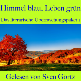 Hörbuch Das literarische Überraschungspaket 1: Himmel blau, Leben grün  - Autor Heinrich Heine   - gelesen von Sven Görtz