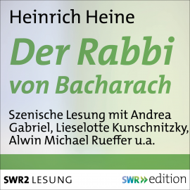 Hörbuch Der Rabbi von Bacharach  - Autor Heinrich Heine   - gelesen von Schauspielergruppe