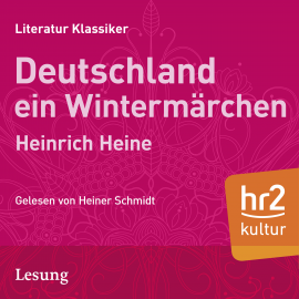Hörbuch Deutschland. Ein Wintermärchen  - Autor Heinrich Heine   - gelesen von Heiner Schmidt