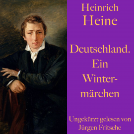 Hörbuch Heinrich Heine: Deutschland. Ein Wintermärchen  - Autor Heinrich Heine   - gelesen von Jürgen Fritsche