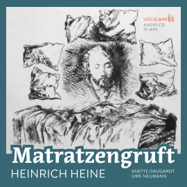 Hörbuch Heinrich Heine: Matratzengruft  - Autor Heinrich Heine   - gelesen von Schauspielergruppe