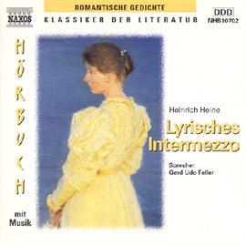 Hörbuch Lyrisches Intermezzo  - Autor Heinrich Heine   - gelesen von Gerd Udo Feller