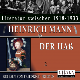 Hörbuch Der Haß 2  - Autor Heinrich Mann   - gelesen von Schauspielergruppe
