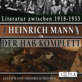 Hörbuch Der Haß komplett  - Autor Heinrich Mann   - gelesen von Schauspielergruppe