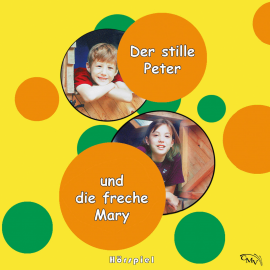 Hörbuch Der stille Peter und die freche Mary  - Autor Heinrich Töws   - gelesen von Schauspielergruppe