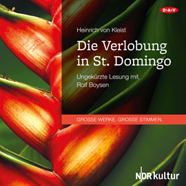 Hörbuch Die Verlobung in St. Domingo  - Autor Heinrich von Kleist   - gelesen von Rolf Boysen