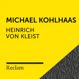 Hörbuch Kleist: Michael Kohlhaas  - Autor Heinrich von Kleist   - gelesen von Hans Sigl
