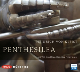 Hörbuch Penthesilea  - Autor Heinrich von Kleist   - gelesen von Schauspielergruppe