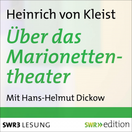 Hörbuch Über das Marionettentheater und andere Prosa  - Autor Heinrich  von Kleist   - gelesen von Schauspielergruppe