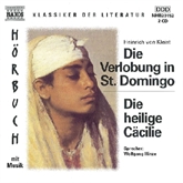 Hörbuch Die Verlobung in St. Domingo - Die heilige Cäcilie  - Autor Heinrich von Kleist   - gelesen von Wolfgang Hinze