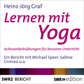 Hörbuch Lernen mit Yoga  - Autor Heinz-Jörg Graf   - gelesen von Schauspielergruppe