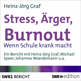 Hörbuch Stress, Ärger, Burn-out  - Autor Heinz-Jörg Graf   - gelesen von Schauspielergruppe