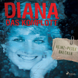 Hörbuch Diana - Das Komplott (Ungekürzt)  - Autor Heinz-Peter Baecker   - gelesen von Michael Stoerzer