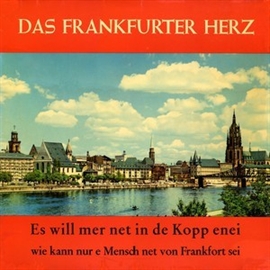 Hörbuch Das Frankfurter Herz  - Autor Heinz Schumacher   - gelesen von Diverse