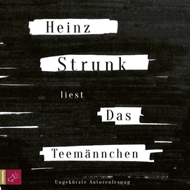 Hörbuch Das Teemännchen  - Autor Heinz Strunk   - gelesen von Heinz Strunk