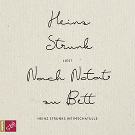 Hörbuch Nach Notat zu Bett-Heinz Strunks Intimschatulle  - Autor Heinz Strunk   - gelesen von Heinz Strunk