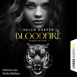 Hörbuch Bloodfire (Blood Destiny - Mackenzie-Smith-Serie 1)  - Autor Helen Harper   - gelesen von Emilia Wallace