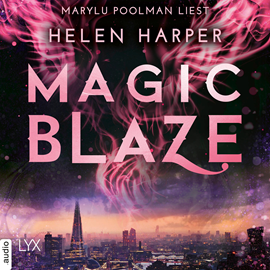 Hörbuch Magic Blaze - Firebrandreihe, Teil 5 (Ungekürzt)  - Autor Helen Harper   - gelesen von Marylu Poolman.