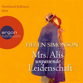 Hörbuch Mrs. Alis unpassende Leidenschaft  - Autor Helen Simonson   - gelesen von Reinhard Kuhnert