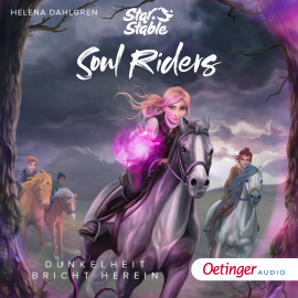 Hörbuch Star Stable: Soul Riders 3. Dunkelheit bricht herein  - Autor Helena Dahlgren   - gelesen von Leonie Landa
