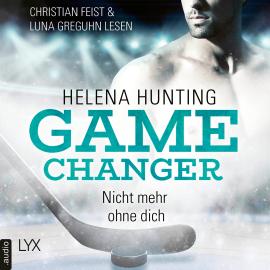 Hörbuch Nicht mehr ohne dich - Game Changer, Teil 1 (Ungekürzt)  - Autor Helena Hunting   - gelesen von Schauspielergruppe