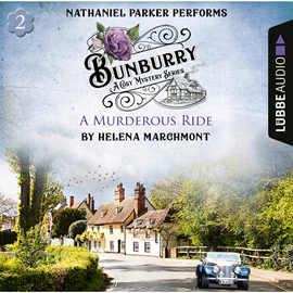 Hörbuch A Murderous Ride (Bunburry A Cosy Mystery Series 2)  - Autor Helena Marchmont   - gelesen von Nathaniel Parker