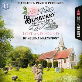 Hörbuch Lost and Found - Bunburry - A Cosy Mystery Series, Episode 13 (Unabridged)  - Autor Helena Marchmont   - gelesen von Nathaniel Parker