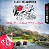 Hörbuch Nur das Schaf war Zeuge (Bunburry - Ein Idyll zum Sterben 8)  - Autor Helena Marchmont   - gelesen von Uve Teschner