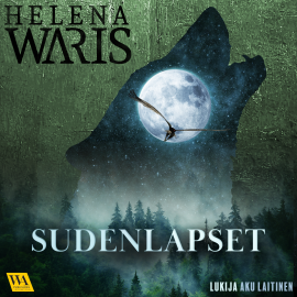Hörbuch Sudenlapset  - Autor Helena Waris   - gelesen von Aku Laitinen