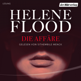 Hörbuch Die Affäre  - Autor Helene Flood   - gelesen von Sithembile Menck