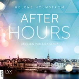 Hörbuch After Hours - Free-Falling-Reihe, Teil 3 (Ungekürzt)  - Autor Helene Holmström   - gelesen von Lisa Stark