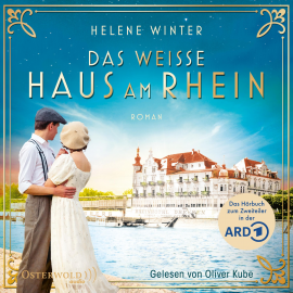 Hörbuch Das weiße Haus am Rhein  - Autor Helene Winter   - gelesen von Oliver Kube