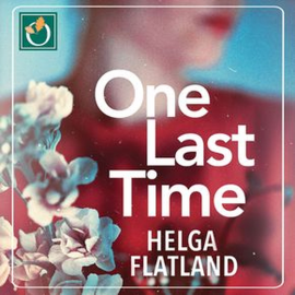 Hörbuch One Last Time  - Autor Helga Flatland   - gelesen von Schauspielergruppe