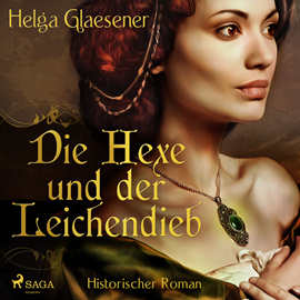 Hörbuch Die Hexe und der Leichendieb  - Autor Helga Glaesener   - gelesen von Jürgen Holdorf