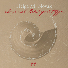 Hörbuch Helga M. Novak - solange noch Liebesbriefe eintreffen  - Autor Helga M. Novak   - gelesen von Doris Wolters