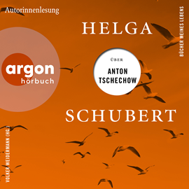 Hörbuch Helga Schubert über Anton Tschechow - Bücher meines Lebens (Ungekürzte Autorinnenlesung)  - Autor Helga Schubert   - gelesen von Helga Schubert