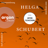 Helga Schubert über Anton Tschechow - Bücher meines Lebens (Ungekürzte Autorinnenlesung)