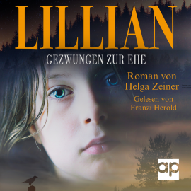 Hörbuch Lillian  - Autor Helga Zeiner   - gelesen von Franzi Herlod