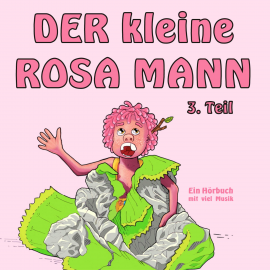 Hörbuch Der kleine rosa Mann 3. Teil  - Autor Helge Haaser   - gelesen von Freddy Bee