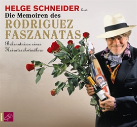 Hörbuch Die Memoiren des Rodriguez Faszanatas  - Autor Helge Schneider   - gelesen von Helge Schneider
