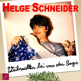 Hörbuch Weihnachten bei van den Bergs  - Autor Helge Schneider   - gelesen von Helge Schneider