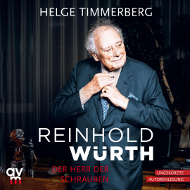 Hörbuch Reinhold Würth  - Autor Helge Timmerberg   - gelesen von Helge Timmerberg