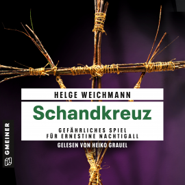 Hörbuch Schandkreuz  - Autor Helge Weichmann   - gelesen von Heiko Grauel