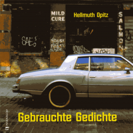 Hörbuch Gebrauchte Gedichte  - Autor Hellmuth Opitz   - gelesen von Hellmuth Opitz
