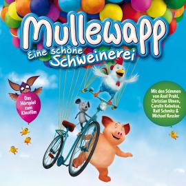 Hörbuch Mullewapp, Eine schöne Schweinerei (Hörspiel zum Kinofilm)  - Autor Helme Heine, Jesper Moeller, Armin Völckers   - gelesen von Schauspielergruppe