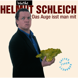 Hörbuch Das Auge isst man mit  - Autor Helmut Schleich   - gelesen von Helmut Schleich